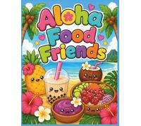 Aloha Food Friends Coloring Book: Cute Coloring Pages for Kids