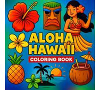 Aloha Hawaii Coloring Book: Celebrate the Culture of Hawaii