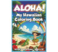 ALOHA: My Hawaiian Coloring Book: A tropical coloring adventure!