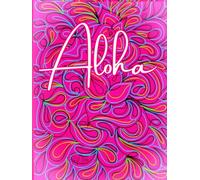 Aloha, Pretty Pink Floral, 200 Unlined, Floral Detailed Page, 8x11, Hardcover Journal, Art Pad, Sketchbook, Drawing Book: Created With Hand-Drawn Art By: Artist Mary Elisabeth Linder @ MaryEMade