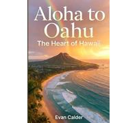 Aloha to Oahu - The Heart of Hawaii