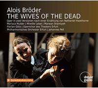 Alois Broder: The Wives Of The Dead - Opera