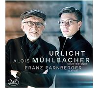 Alois Mühlbacher - Urlicht - Works By Mahler & Strauss