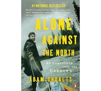 Alone Against the North: An Expedition into the Unknown
