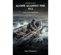 Alone Against the Sea: The Last Dinghy, Book 1 (Empire of Salt, A Progressive Fantasy Survival Series)
