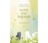 Alone and Together: Small Voices, Shared Feelings