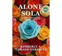 Alone In Between so Many: Sola Entre Tantos