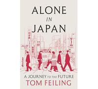 Alone in Japan: A Journey to the Future