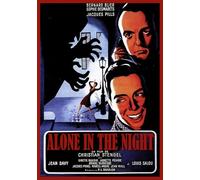ALONE IN THE NIGHT (AKA SEUL DANS LA NUIT)