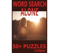 ALONE: Solitude in Every Letter | Finding Peace One Word at a Time | Quiet Puzzles for Quiet Moments | A Journey Through Silence and Search (Word Search Puzzle Collection)