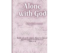ALONE WITH GOD: Bible Study Journal
