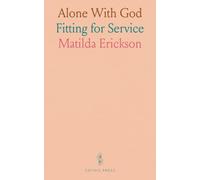 Alone With God: Fitting for Service