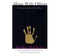 Alone with Others: An Existential Approach to Buddhism (Grove Press Eastern Philosophy and Literature)