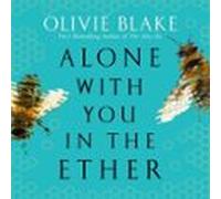 Alone With You in the Ether
