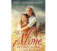 Alone Yet Not Alone: Their Faith Became Their Freedom (Revised) (A Blue Ridge Romance)