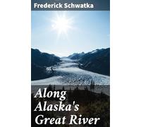 Along Alaska's Great River