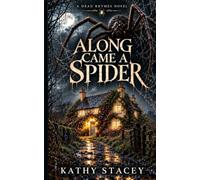 Along Came a Spider: A Dead Rhymes Horror Novel