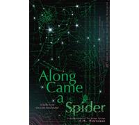 Along Came A Spider (The Legends Chronicles)
