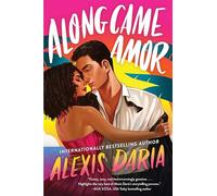 Along Came Amor: A Novel: 3 (Primas of Power, 3)