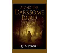 Along the Darksome Road
