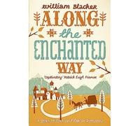 Along the Enchanted Way: Ten Years in Transylvania