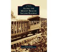Along the Mount Beacon Incline Railway (Images of Rail)