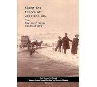 Along the tracks of Cobb and Co. - The New South Wales Headquarters: In & Around Bathurst: Book 3: In & Around Bathurst