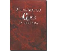 Alonso, Alicia - Giselle La Leyenda [Italia] [DVD]