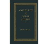 Alonzo Fitz, and Other Stories: A Treasury of American Wit and Storytelling