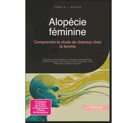 Alopécie féminine: Comprendre la chute de cheveux chez la femme (Dermatologie)