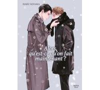 Alors, qu'est-ce qu'on fait maintenant ?