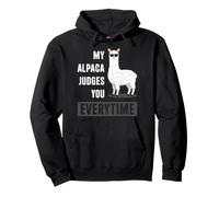 Alpaca Juzga You Everytime Animal Lover Llamas Dueño Sudadera con Capucha