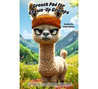 Alpaca Notebook - "Grouch Pad for Grown-Up Grumps" with Amelia the Angry Alpaca: 120 lined pages each with Amelia in the corner.