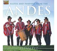 Alpamayo - Alpamayo : Flutes and Panpipes from the Andes