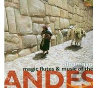 Alpamayo - Alpamayo : Magic Flutes and Music from the Andes