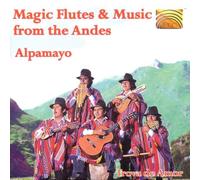Alpamayo - Magic Flutes & Music from The