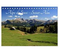 Alpe di Siusi - Seiser Alm (Tischkalender 2026 DIN A5 quer), CALVENDO Monatskalender: Die größte Hochalm Europas ist die Seiser Alm - Alpe di Siusi.
