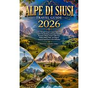 ALPE DI SIUSI TRAVEL GUIDE 2026