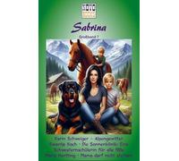 Alpengewitter / Eine Schwesternschülerin für alle Fälle / Mama darf nicht sterben: Sabrina - Großband 7