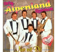 Alpenland Quintett,Orig. - Nur mit Dir