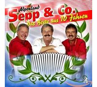 Alpenland Sepp & Co - Das Beste aus 10 Jahren