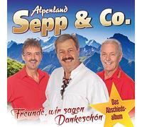 Alpenland Sepp & Co. - Freunde, wir sagen Dankeschön - Das Abschiedsalbum