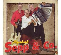 Alpenland Sepp & Co. - Vergiss die Alten Freunde Nicht