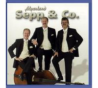 ALPENLAND SEPP u CO. - Alpenland Sepp & Co. - Gassenhauser für's Herz....