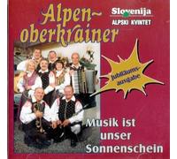 Alpenoberkrainer - Musik Ist Unser Sonnenschein