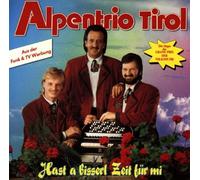 Alpentrio Tirol - Hast a Bisserl Zeit für Mi [Import]