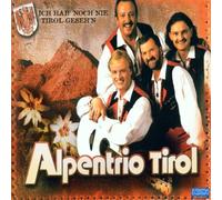 Alpentrio Tirol - Ich Hab' Noch Nie Tirol Ge [Import]