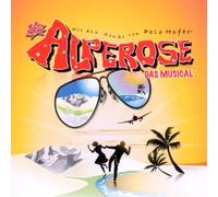 Alperose mit Den Songs Von Polo Hofer - Das Musical