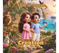 Alph & Annah in Creation: 1 (Alph & Annah Adventures)