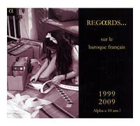 Alpha 10 Ans - Regards Sur Le Baroque Français